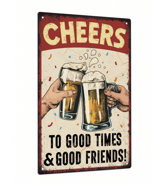 1 Piece Vintage Metal Tin Sign - "Cheers to Good Times &amp; Good Friends