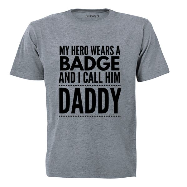 My Hero Wears a Badge - Daddy - Kids T-Shirt