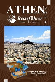 Athen Reisef Hrer 2024: Entdecken Sie Geschichte Und Kultur Mit Insider ...