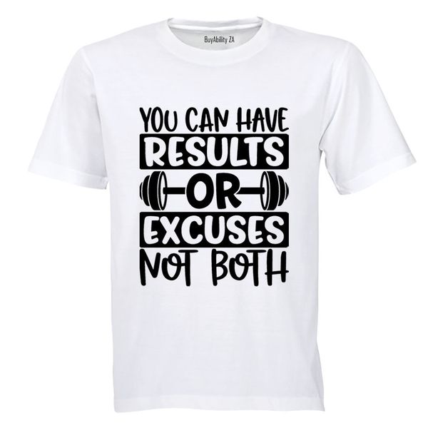 Results Or Excuses Gym Adults T-Shirt