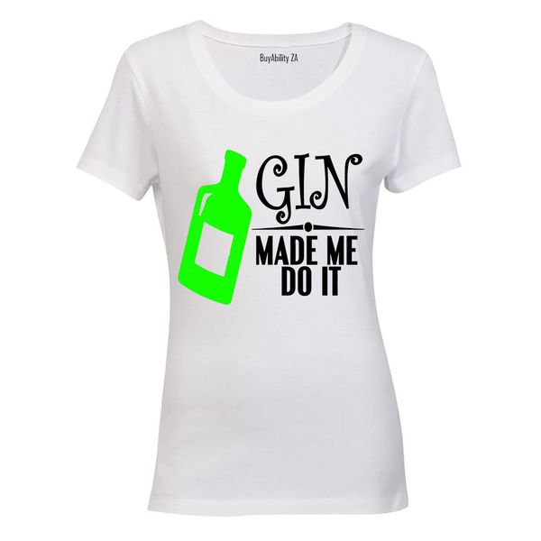 Gin Made Me Do It - Ladies - T-Shirt - White