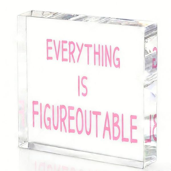 Pink Acrylic Sign, "Everything Is Figureoutable" Gift for Women