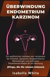 Berwindung Endometriumkarzinom Ein Ausf Hrlicher Leitfaden Zum Verst