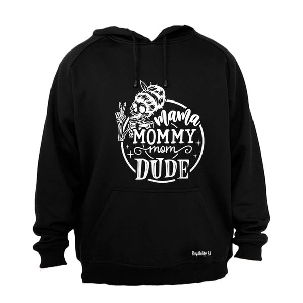 Mom. Dude - Hoodie