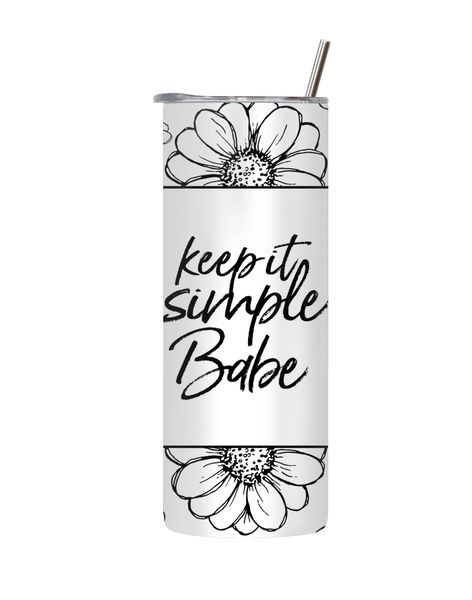 Simple Babe 20 Oz Tumbler Lid and Straw Motivational Words Graphic Gift 137