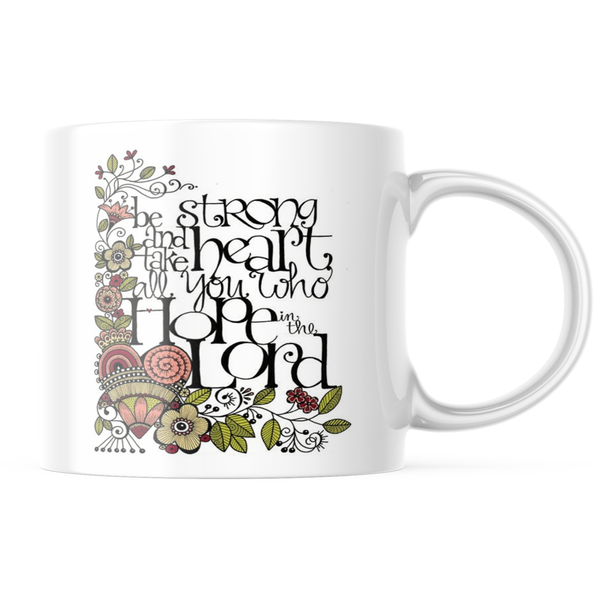 Be Strong Custom Printed Coffee Mug.