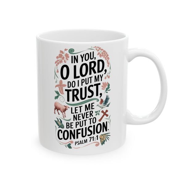 In You oh Lord I put my trust (Psalm 71-1) - Mug