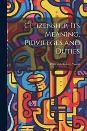 Citizenship, Its Meaning, Privileges And Duties | Shop Today. Get It ...