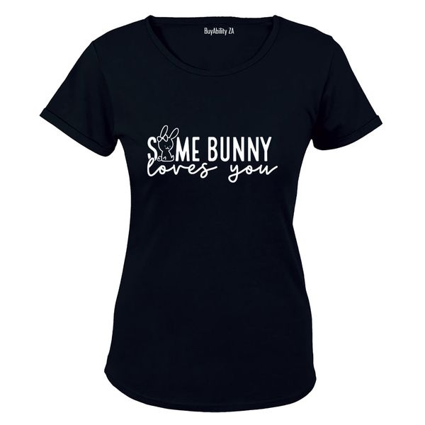 Some Bunny Loves YOU - Easter - Ladies - T-Shirt