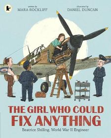 The Girl Who Could Fix Anything Beatrice Shilling World War II