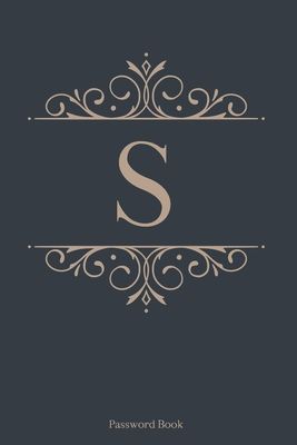 S: Password Book, 6''x9'', 110 pages, Dark Blue Cover with Gold Letter, Premium Password Book, Password Book with Tabs, P