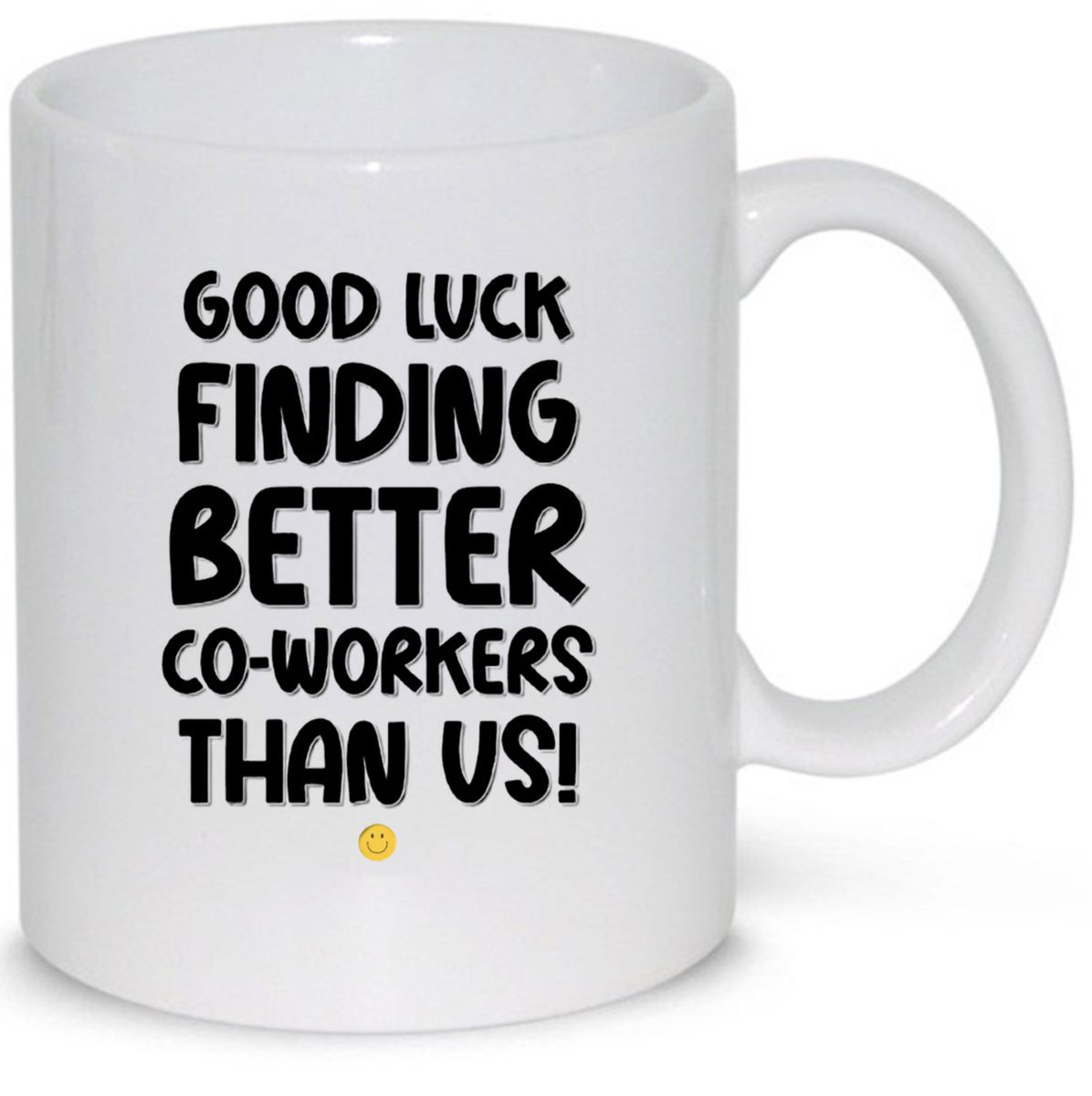 Good Luck Finding Better Coworkers Than Us Leaving Colleague Gift Mug ...