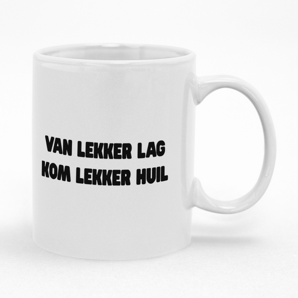 Van Lekker Lag Kom Lekker Huil Afrikaans Mug - Ideal Gift Idea