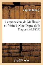 Le Monast Re De Meilleraie Ou Visite Notre Dame De La Trappe Shop