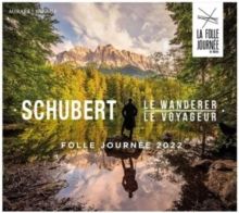 Schubert: Le Wanderer/Le Voyageur (CD / Album)