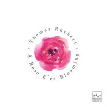 A Rose E'er Blooming (CD / Album)