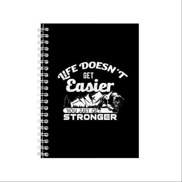 Life Doesn_t Get Easier Notebook Inspirational Gift Idea A4 Notepad 131