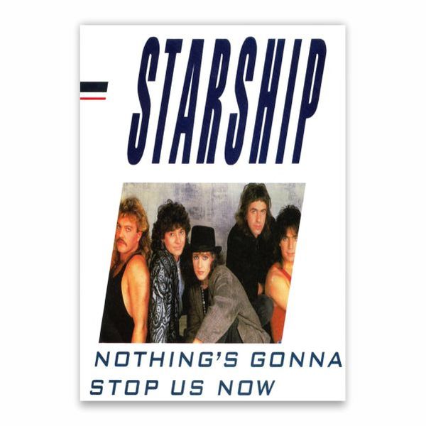 Starship Nothing's Gonna Stop Us Now Poster - A1