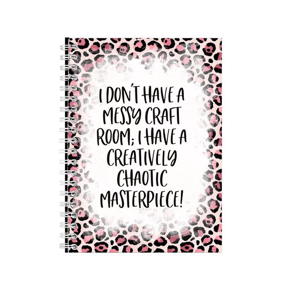 I Dont Have a Messy Craft Room 2 Notebook Gift Idea A4 Notepad Pad 85