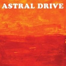 Astral Drive (CD / Album)