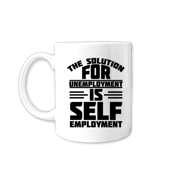 Entrepreneur Coffee Mug - Solution For Unemployment Is Self Employment