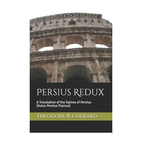Persius Redux A Translation Of The Satires Of Persius Aulus Persius Flaccus Buy Online In South Africa Takealot Com