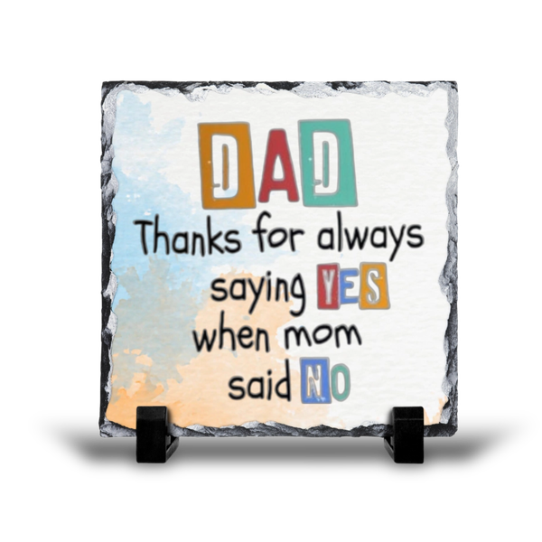 Dad Thanks For Saying Yes Gift Rock Slate