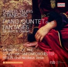 Charles Villiers Stanford: Piano Quintet, Op. 25/Fantasies (CD / Album)