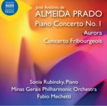 José Antonio De Almeida Prado: Piano Concerto No. 1/Aurora/... (CD / Album)
