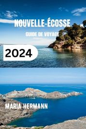 Nouvelle Cosse Guide De Voyage D Couvrez La Province Maritime Au