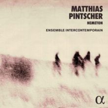 Matthias Pintscher: Nemeton (CD / Album Digipak)