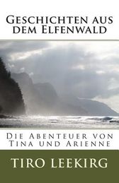 Geschichten aus dem Elfenwald: Die Abenteuer von Tina und Arienne | Buy