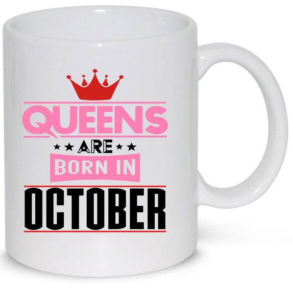 Queens Are Born in October Birthday Gift Mug