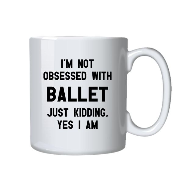 Ballet Coffee Mug - Best Ballet Dancers Gift For Birthday Christmas