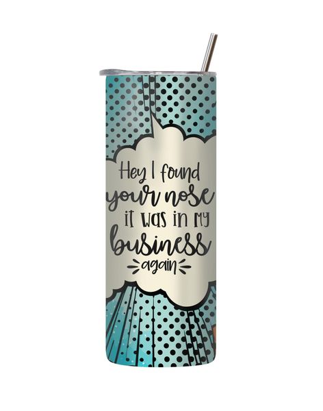 Business 20 Oz Tumbler with Lid Straw Trendy Comic Sayings Graphic Gift 212
