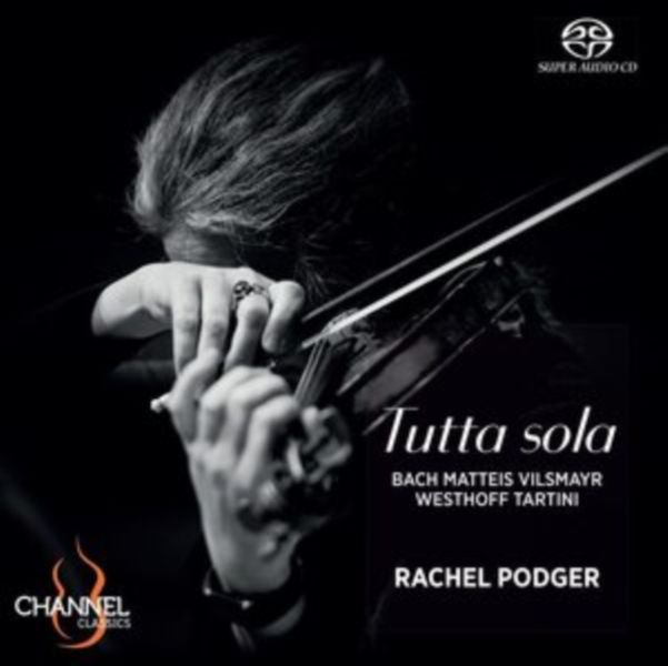 Rachel Podger: Tutta Sola (SACD)