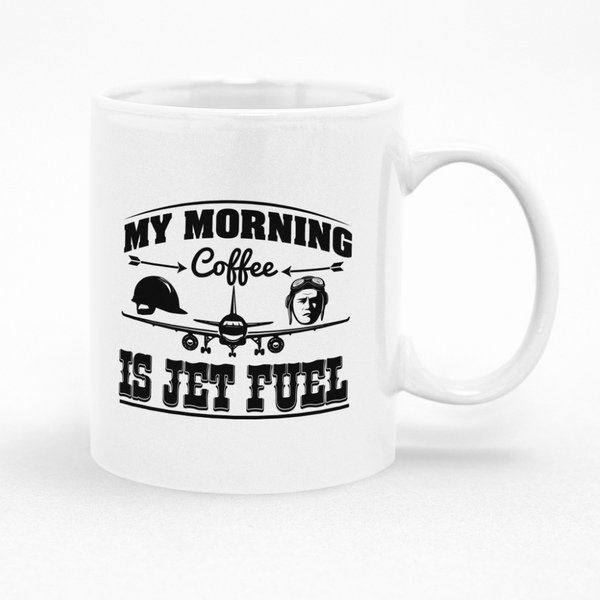 My Morning Coffee Is Jet Fuel Mug - Fun Gift Idea