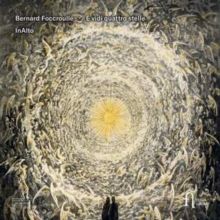 Bernard Foccroulle: E Vidi Quattro Stelle (CD / Album)
