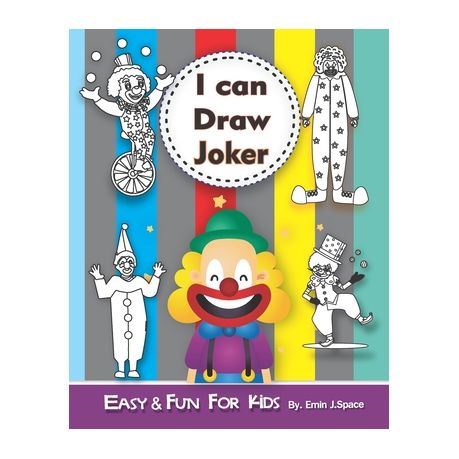 I Can Draw Joker Easy And Fun Activity Book For Kids Ages 4 8 Buy Online In South Africa Takealot Com