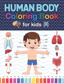 Human Body Coloring Book For Kids: This Coloring Book is Very Helpful ...