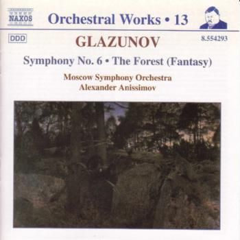 Glazunov: Symphony No. 6 &amp; The Forest (Fantasy) (CD / Album)