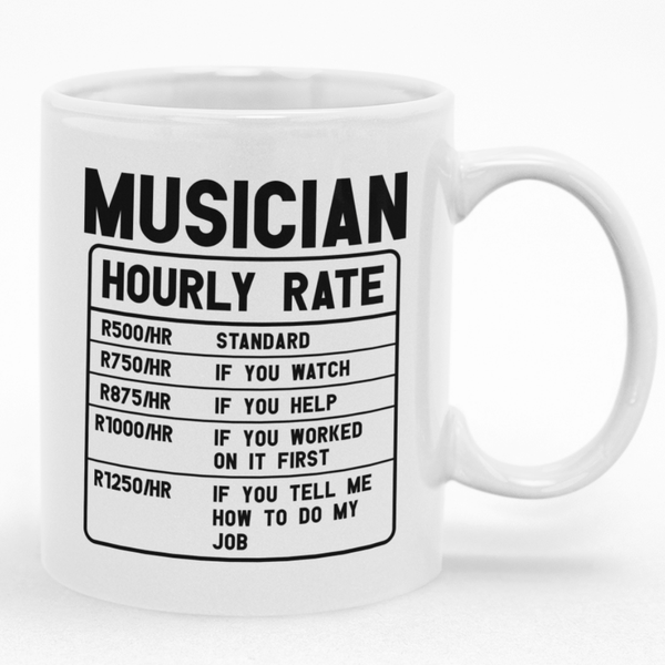 Musician Hourly Rate Custom Printed Novelty Mug