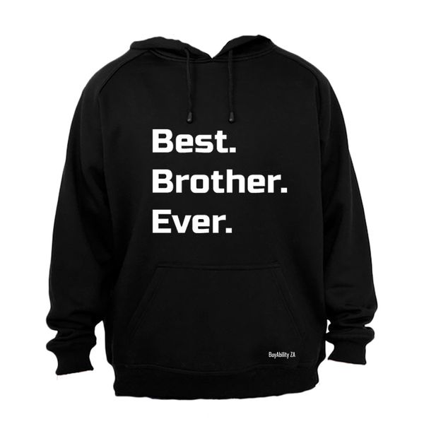 Best. Brother. Ever. - Adults - Hoodie - Black