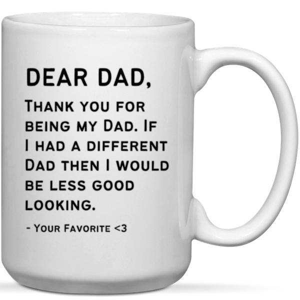 Dear Dad Your Favorite Birthday Father's Day Christmas Gift Mug
