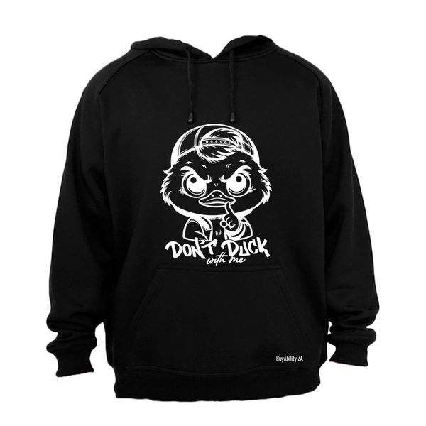 Don't Duck - Hoodie