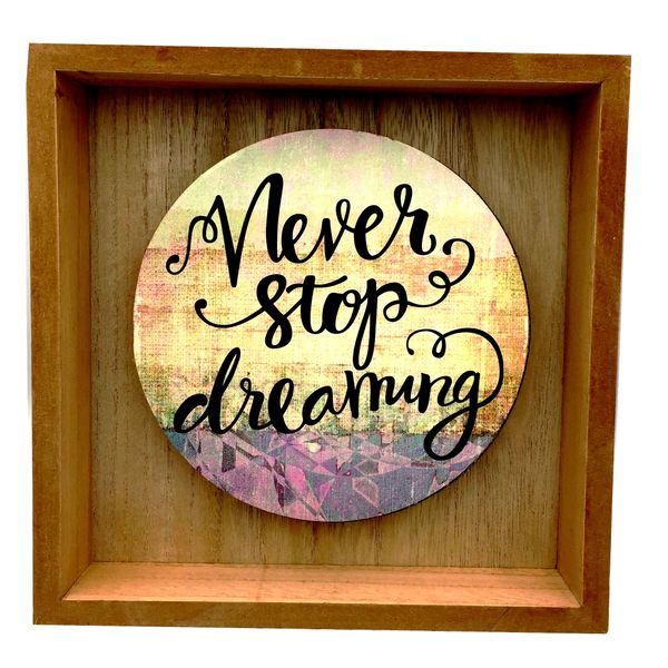 Never Stop Dreaming' Wooden Frame