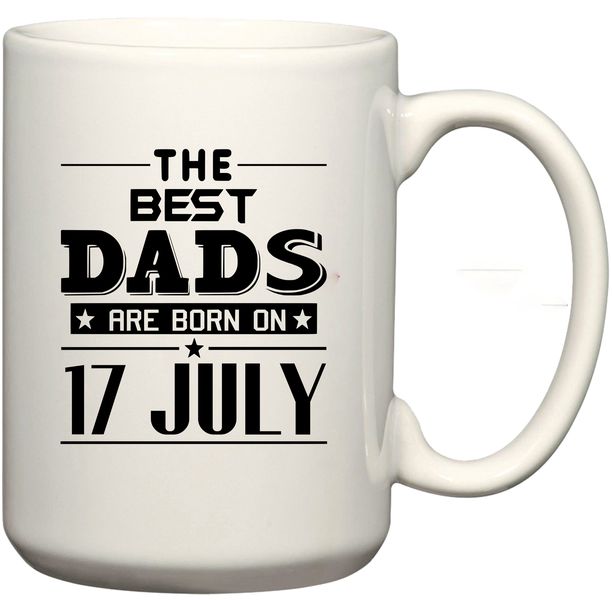 The Best Dads Are Born on 17 July Birthday Coffee Mug