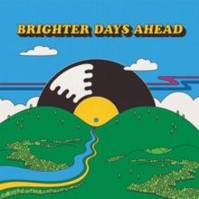 Brighter Days Ahead (Vinyl / 12" Album)