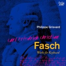 Carl Friedrich Christian Fasch: Works for Keyboard (CD / Album)