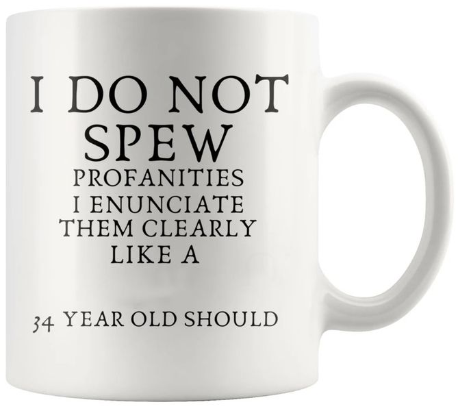 Like A 34 Year Old Should 34th Birthday Gift Coffee Mug